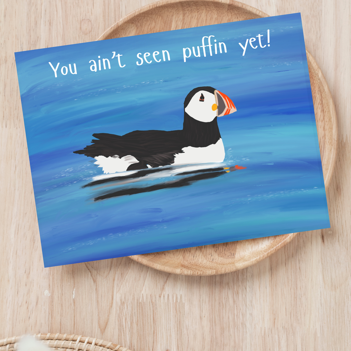 You Ain't Seen Puffin Yet - Postcard