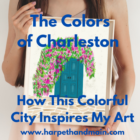 The Colors of Charleston: How This Colorful City Inspires My Art