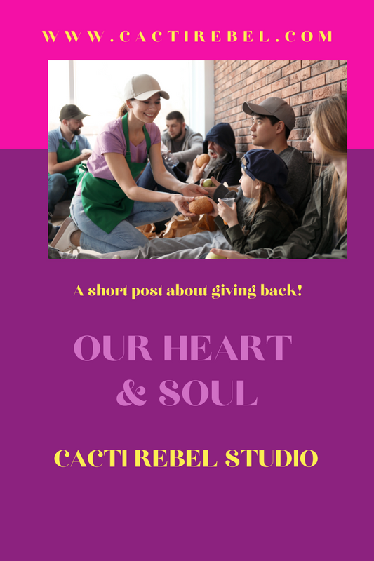 Theheartandsoulbehindcactirebelstudio-helpingothers