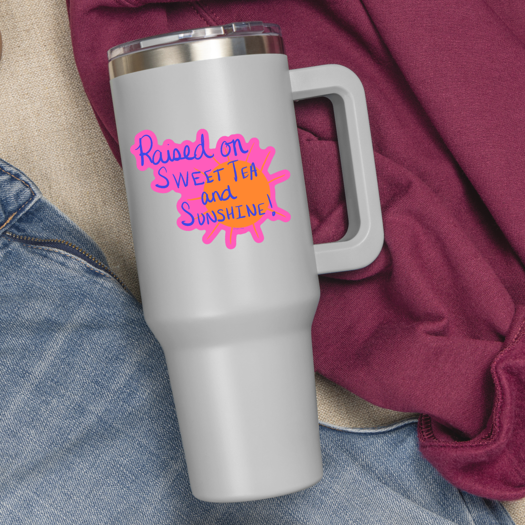 Raised on Sweet Tea & Sunshine Sticker